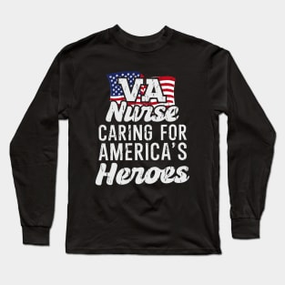 VA Nurse Carin For America's Heroes Long Sleeve T-Shirt